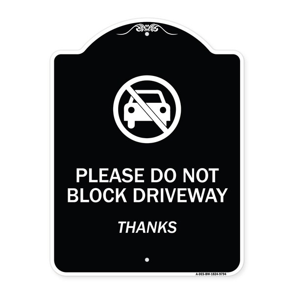 Designer Series-Please Do Not Block Driveway Thanks Black & White, 24" x 18", BW-1824-9794